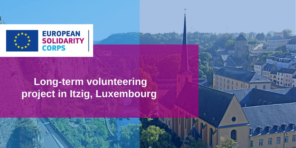 Volunteering project in Luxembourg!
